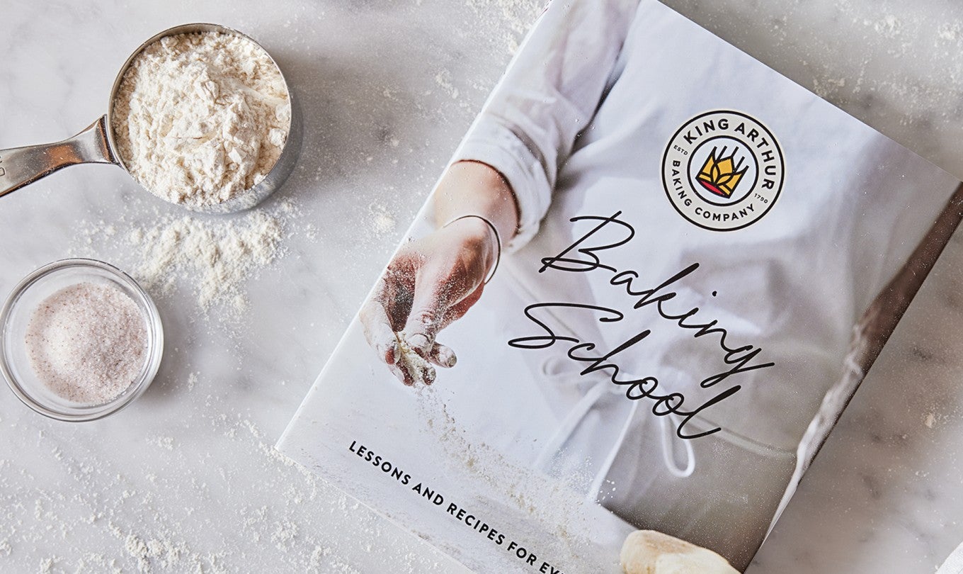 The King Arthur Baking School: Lessons and Recipes for Every Baker